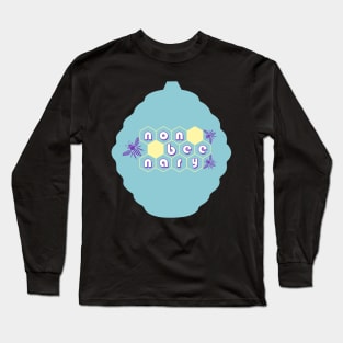 NonBeenary Long Sleeve T-Shirt